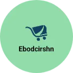 Business logo of Ebodcirshn
