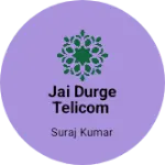 Business logo of Jai Durge telicom