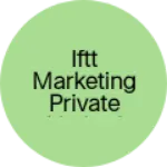 Business logo of IFTT MARKETING PRIVATE LIMITED