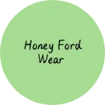 Business logo of Honey Ford wear