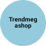 Business logo of Trendmegashop
