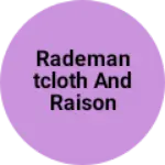 Business logo of Rademantcloth and raison