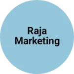 Business logo of Raja marketing