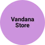 Business logo of Vandana store
