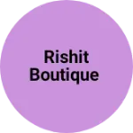 Business logo of Rishit boutique