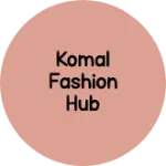 Business logo of Komal fashion hub