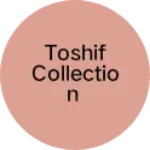 Business logo of Toshif collection