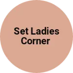 Business logo of Set ladies corner