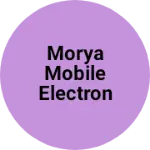 Business logo of Morya Mobile electronics and electrical s