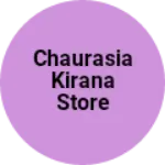 Business logo of Chaurasia kirana store
