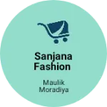 Business logo of SANJANA FASHION