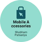 Business logo of Mobile accessories wholesale