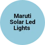 Business logo of Maruti Solar Led Lights