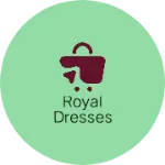 Business logo of Royal Dresses