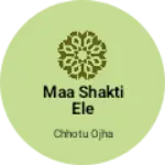 Business logo of Maa shakti ele