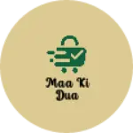 Business logo of Maa ki dua