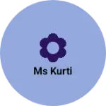 Business logo of Ms kurti