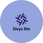 Business logo of DIVYA RM