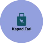Business logo of Kapad fari