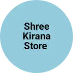 Business logo of Shree kirana store