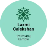 Business logo of Laxmi Calekshan