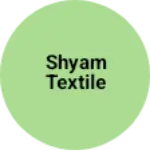 Business logo of Shyam Textile