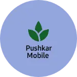 Business logo of Pushkar Mobile