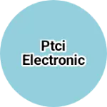 Business logo of PTCI ELECTRONIC