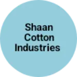 Business logo of Shaan cotton industries