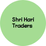Business logo of SHRI HARI TRADERS