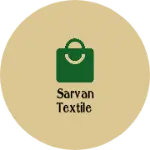 Business logo of Sarvan textile