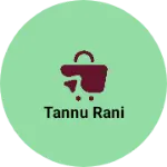 Business logo of Tannu rani