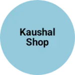 Business logo of Kaushal shop