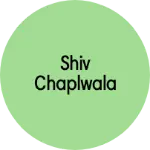 Business logo of Shiv chaplwala