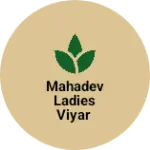 Business logo of Mahadev ladies viyar