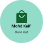 Business logo of Mohd kaif