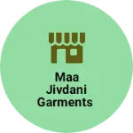 Business logo of Maa jivdani garments