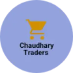 Business logo of Chaudhary traders