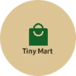 Business logo of Tiny Mart