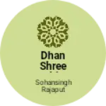Business logo of Dhan Shree fashion