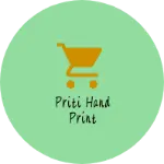 Business logo of Priti hand print