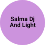 Business logo of Salma dj and light