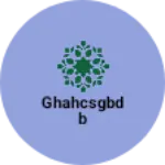 Business logo of Ghahcsgbdb