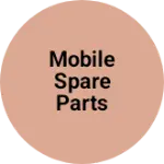 Business logo of Mobile spare parts