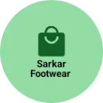 Business logo of Sarkar Footwear