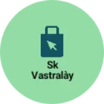 Business logo of Sk vastralày