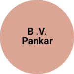 Business logo of B .v. pankar