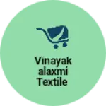 Business logo of VinayakaLaxmi Textile