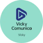 Business logo of VICKY COMUNICATION