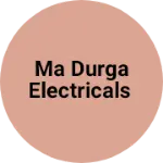 Business logo of Ma durga electricals